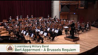 Bert Appermont  A Brussels Requiem Luxembourg Military Band [upl. by Willner]