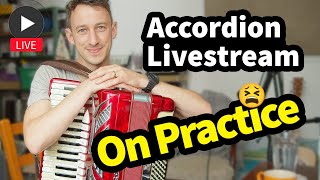 Accordion Livestream  Joy in practice [upl. by Asereht938]