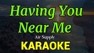 Having You Near Me  Air Supply  KARAOKE VIDEOKE HD  everyone music karaoke [upl. by Felicie]