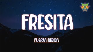 Fuerza Regida  FRESITA  LetraLyrics [upl. by Lesak]