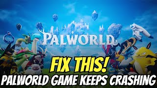 How to Fix Palworld Game Keeps Crashing [upl. by Ahsakat]