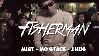 J Hus MoStack Mist  Fisherman Official Song [upl. by Isnyl]