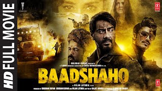 Baadshaho Full Movie Ajay Devgn  Emraan Hashmi  Ileana DCruz Vidyut Jammwal Esha Gupta [upl. by Zitvaa4]