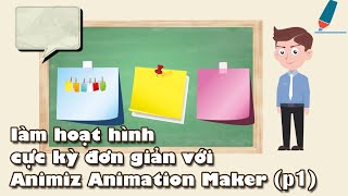 Animiz Animation maker làm hoạt hình cực kỳ đơn giản p1 [upl. by Anatnas]