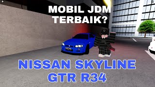 REVIEW NISSAN SKYLINE GTR R34  CDID  ROBLOX INDONESIA 🇮🇩 [upl. by Annoved84]