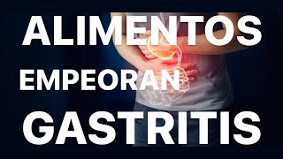 ¡Descubre 13 ALIMENTOS que EMPEORAN GASTRITIS Los resultados te sorprenderán  Dr Carlos Jaramillo [upl. by Coppola]