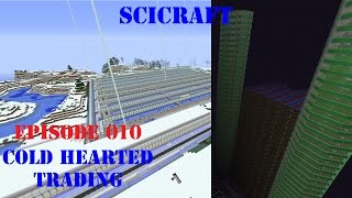 SciCraft Episode 010  Cold Hearted Trading [upl. by Lanam614]