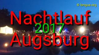 Nachtlauf Augsburg  Marathon am Augsburger Kuhsee auf longuaorg [upl. by Craggie]