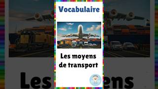 Vocabulaire  les moyens de transport  Français eme vocabulaire français transport [upl. by Zurciram]