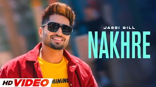 Nakhre HD Video  Jassi Gill  FtMaggie Krushna  New Punjabi Song 2024  Punjabi Song 2024 [upl. by Eizzik]