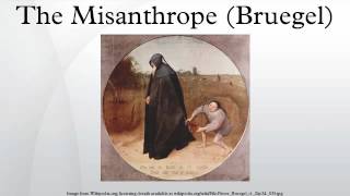 The Misanthrope Bruegel [upl. by Merralee827]