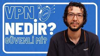 VPN Nedir VPN Zararlı Mı Hangi VPN Servislerini Kullanmalıyız [upl. by Jain905]