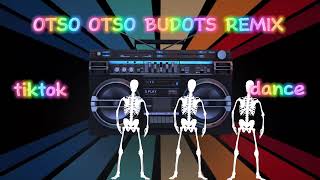 OTSO OTSO BUDOTS REMIX  TikTok dance DJRAFAELi1j [upl. by Ndnarb]