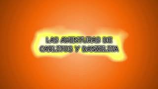 The Adventures Of Carlitos and Danielita  Theme Song New [upl. by Aivirt]