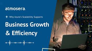 Why Azures Scalability is Your Key to Business Growth amp Efficiency [upl. by Colson]