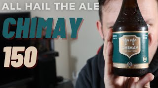 BIERES DE CHIMAY  Chimay 150 Review [upl. by Martie]