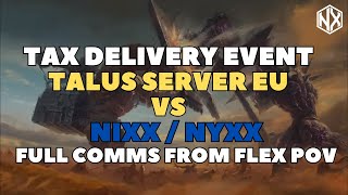 Tax Delivery Event With Voice Comms Throne and Liberty  Nixx and Nyxx Vs Talus Server [upl. by Fisk]