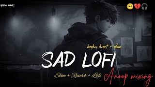 lofi songs sad song ajita Singh shilomosm me like subscribe sadsong sadmusic [upl. by Anitsrhc]