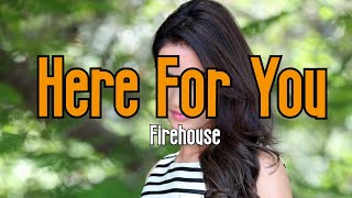 Here For You KARAOKE  FireHouse [upl. by Hummel]