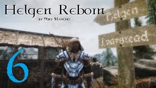 SKYRIM MOD Helgen Reborn 6  Lets Play [upl. by Cooperman430]