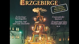 Weihnachtsland Erzgebirge  Die schönsten Weihnachtslieder aus dem Erzgebirge das komplette Album [upl. by Eduam]