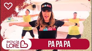 Pa Pa Pa  La Fúria Ft Filipe Escandurras  Lore Improta  Coreografia [upl. by Dannel14]