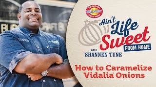 How to Caramelize Vidalia® Onions with Chopped Champion Shannen Tune [upl. by Dahraf]