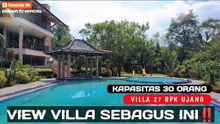 VIEW VILLA SEBAGUS INI‼️ KAPASITAS 30 ORANG  Villa 27 Bpk Ujang [upl. by Dahaf]