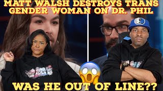 Matt Walsh Breaks Down His VIRAL Dr Phil Debate Reaction  Asia and BJ React [upl. by Oriana]