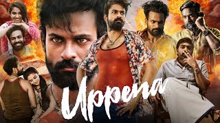 Uppena Full Movie In Hindi Dubbed  Visnav Tej  Krithi Shetty  Vijay  Review amp Amzing Facts [upl. by Keever533]