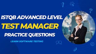 ISTQB Advanced Level Test Manager Practice Test 4 [upl. by Bobbye350]