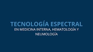 Medicina Interna Hematología y Neumología tienen una nueva tecnología más fácil y más rápida [upl. by Dadivitan807]