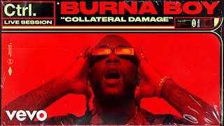 Burna Boy  quotCollateral Damagequot Live Session  Vevo Ctrl [upl. by Atarman167]