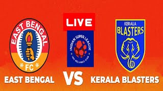 EAST BENGAL VS KERALA BLASTERS LIVE  ISL 202425 MATCH  FULL MATCH TODAY  EFOOTBALL SIMULATION [upl. by Yerak]