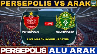 Persepolis Vs Aluminium Arak Live Match Today  PER Vs ALU Live Football Match 2024 Live [upl. by Haines]