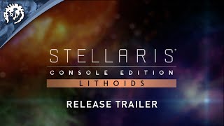 Stellaris Console Edition  Lithoids Species Pack  Release Trailer [upl. by Arinaj]