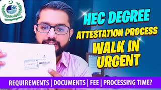 HEC Degree Attestation Process Online amp Walkin Urgent  FeeRequirements  My Experience amp Tips [upl. by Retsim]