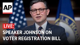 LIVE Mike Johnson hold press conference on voter registration bill [upl. by Ingles]