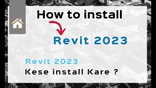 How to install revit 2023  How to install revit  revit 2023 install kese kare   turorial [upl. by Theresita]