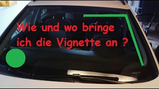 Mautplakette  Vignette richtig anbringen bzw Aufkleben  Anleitung 🚘 [upl. by Largent]