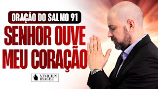 ORAÇÃO DO DIA NO SALMO 91 PODEROSA SENHOR OUVE MEU CORAÇÃO FLUXOS DE PODER ViniciusIracet [upl. by Joelly336]