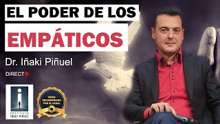 El PODER De Los EMPÁTICOS 👼  Dr Iñaki Piñuel [upl. by Berlinda]