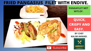 FRIED PANGASIUS FILLET WITH ENDIVE QUICK CRISPY AND EASY  BY CHEF KALIM AHMAD FRY PANGAFILET [upl. by Akialam]