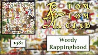 Tom Tom Club  Wordy Rappinghood Special Extended ReMix [upl. by Ttocs]