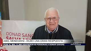 ABEL MENEGHINI  HUBO UNA GRAN RESPUESTA  PESE AL CLIMA ASISTIERON 60 PERSONAS A DONAR SANGRE [upl. by Reinaldo]