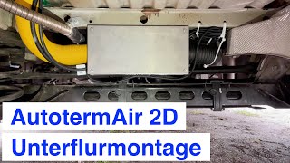 Standheizung  Unterflurmontage F 9  Campervan  Autoterm Air 2D ehem Planar 2D  Renault Trafic [upl. by Neladgam]