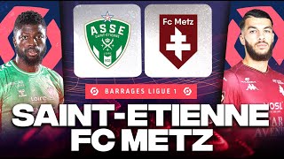 🔴 SAINTETIENNE  METZ  🔥 Finale pour rester en Ligue 1   BARRAGES LIGUE 1LIGUE 2  LIVEDIRECT [upl. by Airad95]