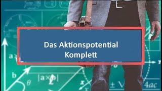 Das Aktionspotential Komplett [upl. by Aicelf]