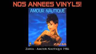 Zahia  Amour Nautique 1986 [upl. by Yrrot]