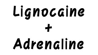 Lignocaine  Adrenaline  Pharmacology [upl. by Kostival971]